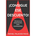 ¡Consigue ese Descuento!: Técnicas de negociación para compradores