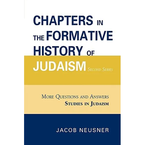 Chapters in the Formative History of Judaism: Second Series