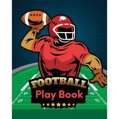 Football Play Book: Football Season Journal Athlete Notebook Touchdown Football Player Coach