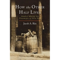 How the Other Half Lives: Studies Among the Tenements of New York