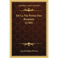 De La Vie Privee Des Romains (1760)
