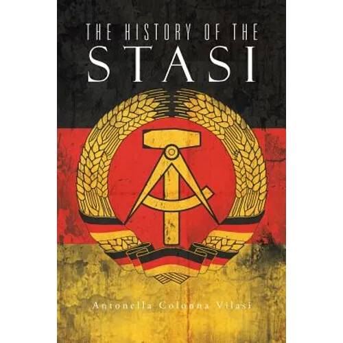 The History of the Stasi