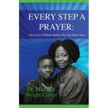 Every Step A Prayer