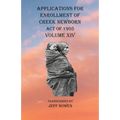 Applications For Enrollment of Creek Newborn Act of 1905 Volume XIV