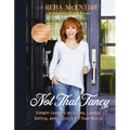 Not That Fancy: Simple Lessons on Living, Loving, Eating, and Dusting Off Your Boots (Includes Behind-The-Scenes Stories, Photos, Recipes, and Lifesty