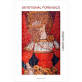 Devotional Forensics