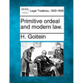 Primitive Ordeal and Modern Law.