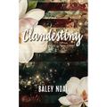 Clandestiny: Two broken paths. A chance meeting when they needed it the most. A love guided by destiny. (Special Color Edition)
