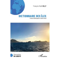 Dictionnaire des îles: France (métropole et Outre-mer)