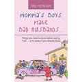 Momma's Boys Make Bad Husbands...: Things You Need to Know Before Saying, "I Do"... or to Review If You Already Have!