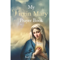 My Virgin Mary Prayer Book