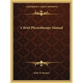 A Brief Physiotherapy Manual
