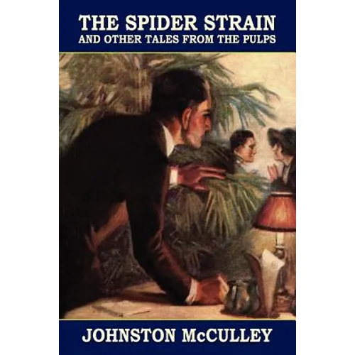 The Spider Strain and Other Tales from the Pulps