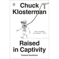 Raised in Captivity: Fictional Nonfiction