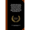 The Statutes, Rules of Court, and General Orders Relating to the Practice and Jurisdiction of the Chancery Division of the High Court of Justice and t