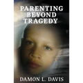 Parenting Beyond Tragedy
