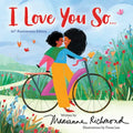 I Love You So...
