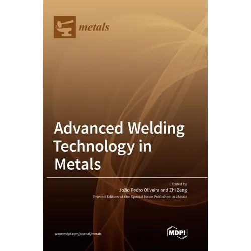 Advanced Welding Technology in Metals