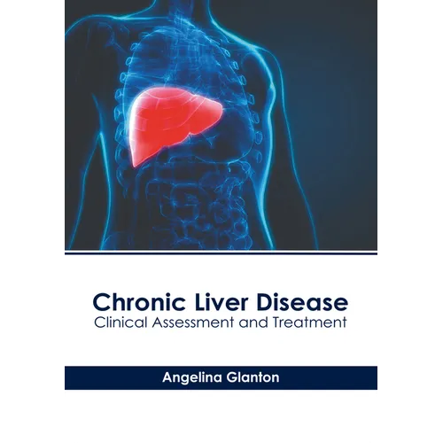 Chronic Liver Disease: Clinical Assessment and Treatment