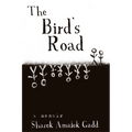 The Bird's Road: The Interrogation of Sharek Amalek Gadd