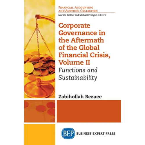 Corporate Governance in the Aftermath of the Global Financial Crisis, Volume II: Functions and Sustainability