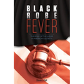 Black Robe Fever: The Role of the Judge in American Society