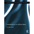 Authenticity as an Ethical Ideal