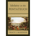 Idolatry in the Pentateuch: An Innertextual Strategy