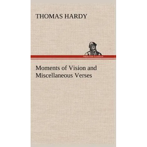 Moments of Vision and Miscellaneous Verses