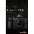 Mastering the Nikon Z50