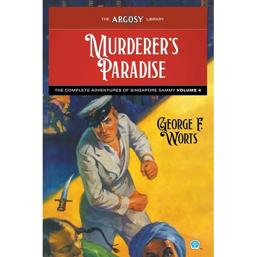 Murderer's Paradise: The Complete Adventures of Singapore Sammy, Volume 4