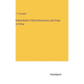 Bishop Butler's Ethical Discourses, and Essay on Virtue