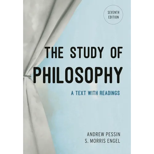 The Study of Philosophy: A Text with Readings