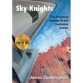 Sky Knights: The Greatest Enemy Is The Darkness Within