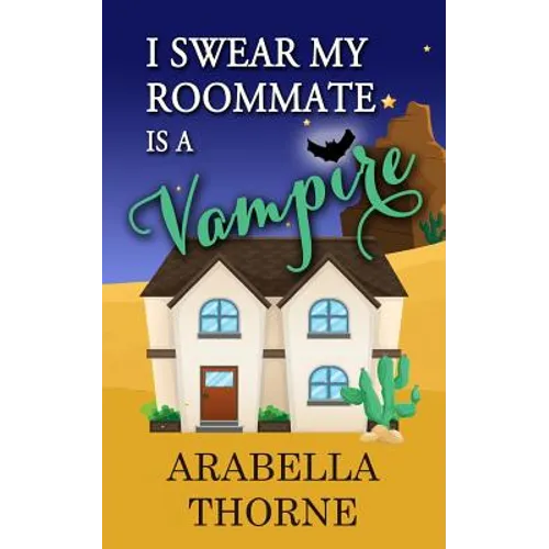 I Swear My Roommate is a Vampire