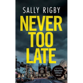 Never Too Late: A Midlands Crime Thriller