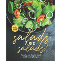 Salads and Salads!: Flavorful and Healthy Salad and Dressing Recipes
