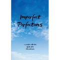 Imperfect Perfections