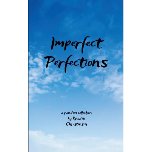 Imperfect Perfections