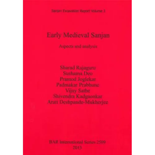Early Medieval Sanjan: Aspects and analysis