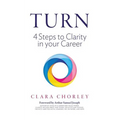Turn: 4 Steps to Clarity in your Career