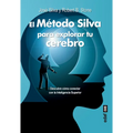 Método Silva Para Explorar Tu Cerebro, El