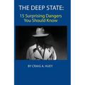 The Deep State: 15 Surprising Dangers You Should Know
