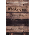 Whiskey, Etc.: Short (Short) Stories