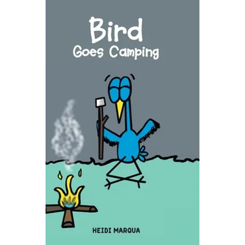 Bird Goes Camping