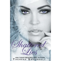 Shattered Lies: The Unraveled Trilogy Book 3