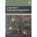 Jung's Word Association Experiment: Manual for Training and Practice