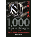 1,000 Days in Shanghai: The Volkswagen Story - The First Chinese-German Car Factory