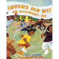 Around Our Way on Neighbors' Day: A Picture Book