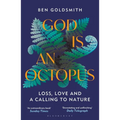 God Is an Octopus: Loss, Love and a Calling to Nature